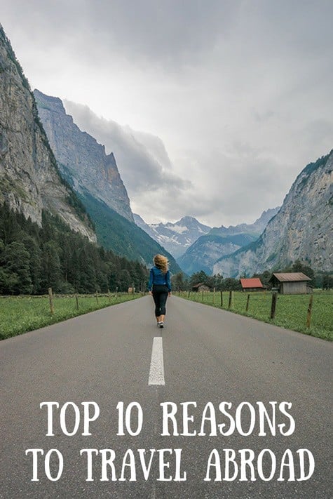 Top 10 Reasons to Travel Abroad